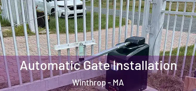  Automatic Gate Installation Winthrop - MA