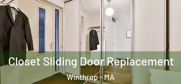 Closet Sliding Door Replacement Winthrop - MA