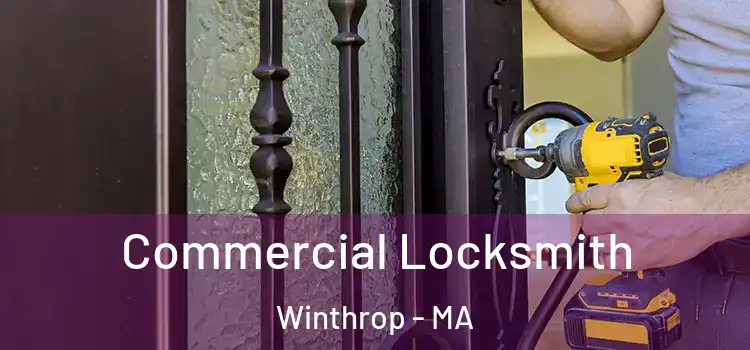  Commercial Locksmith Winthrop - MA