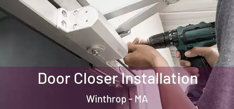 Door Closer Installation Winthrop - MA