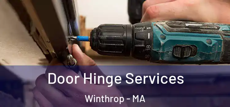 Door Hinge Services Winthrop - MA