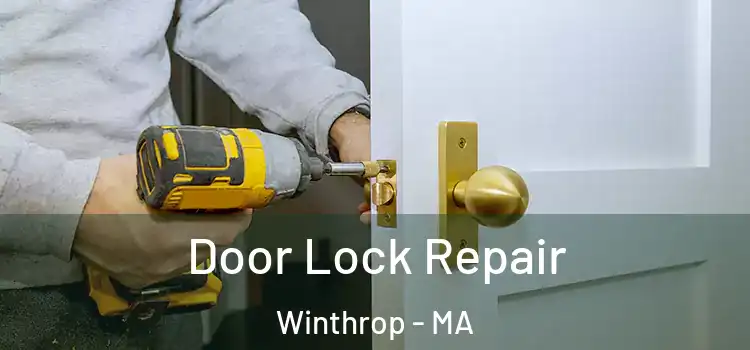 Door Lock Repair Winthrop - MA