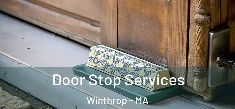 Door Stop Services Winthrop - MA