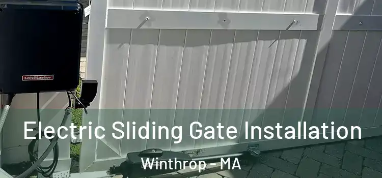 Electric Sliding Gate Installation Winthrop - MA