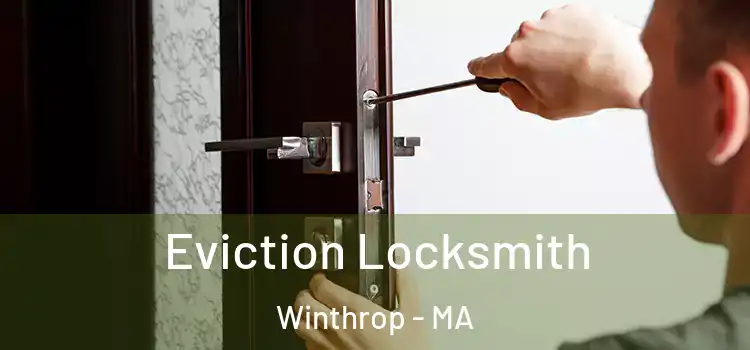 Eviction Locksmith Winthrop - MA