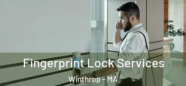Fingerprint Lock Services Winthrop - MA