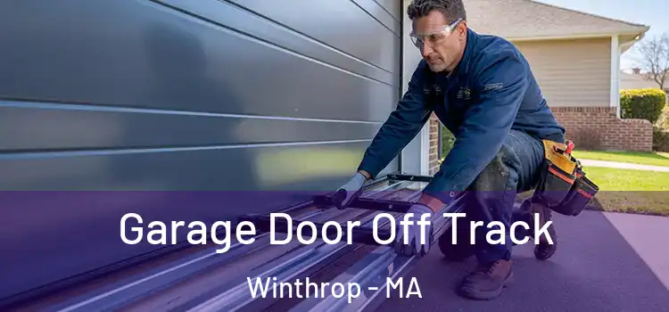  Garage Door Off Track Winthrop - MA