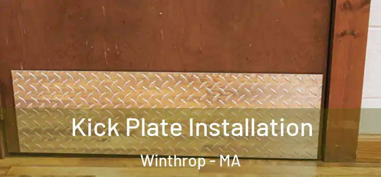 Kick Plate Installation Winthrop - MA