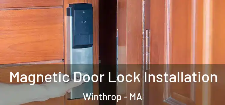  Magnetic Door Lock Installation Winthrop - MA