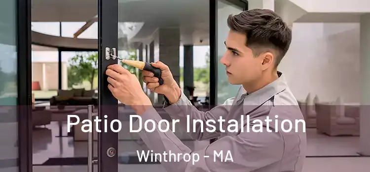 Patio Door Installation Winthrop - MA
