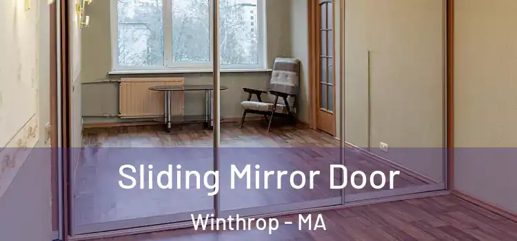  Sliding Mirror Door Winthrop - MA