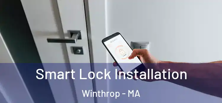 Smart Lock Installation Winthrop - MA